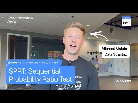 SPRT: Sequential Probability Ratio Test | Experimentation Week 2025 Day 2