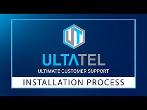 Installation Process | ULTATEL Ultimate Customer Support Series