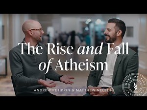 The Rise and Fall of Atheism with Matthew Nelson