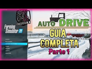 AUTO DRIVE | GUIA COMPLETA | PARTE # 1 | FS22