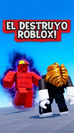 EL JUGADOR QUE LOGRO DESTRUIR A ROBLOX!