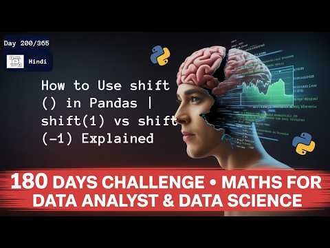 Day 200/365 | How to Use shift() in Pandas | shift(1) vs shift(-1) Explained | Hindi