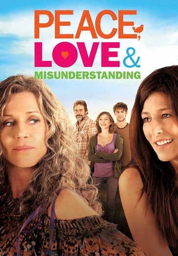 Peace, Love & Misunderstanding (2011)