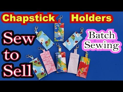 Sew to sell chapstick holder How to batch sew multiple lipstick holders easy beginner sewing project