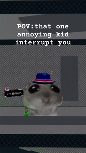 When the annoying kid won’t stop yapping