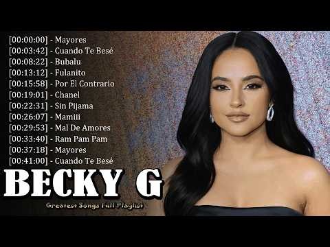 Ultimate hits and fresh emotions from Becky G - top songs that connect fans across the world 🪽
