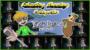 Good Saturday Morning Acapella! Today's video is the opening theme to the New Yogi Bear Show! | TriforceFilms Sound
