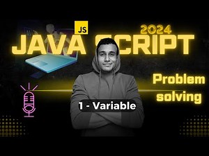 JavaScript problem solving -variable | جافا سكريبت -المتغيرات