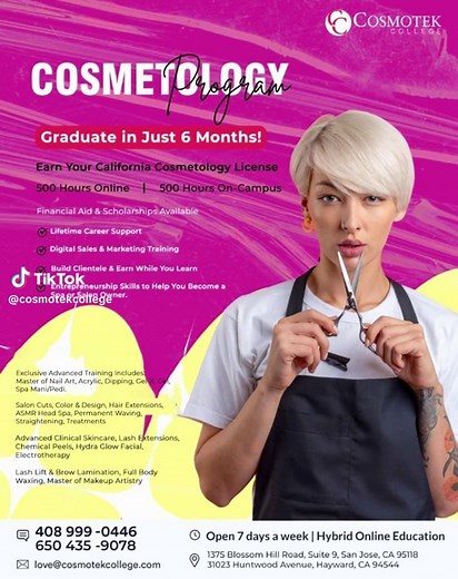 COSMETOLOGY Program ✨ Graduate in Just 6 Months! ✨ Earn Your California Cosmetology License 500 Hours Online | 500 Hours On-Campus Financial Aid & Scholarships Available ✔ Lifetime Career Support ✔ Digital Sales & Marketing Training ✔ Build Clientele & Earn While You Learn ✔ Entrepreneurship Skills to Help You Become a Spa or Salon Owner Exclusive Advanced Training Includes: • Master of Nail Art • Acrylic, Dipping, Gel-X, Gel • Spa Mani/Pedi • Salon Cuts, Color & Design • Hair Extensions • ASMR