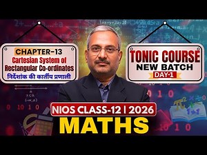 🔥 Tonic Course Day-1 | Cartesian System आसान तरीके से ! | NIOS 12th Maths 2026 !