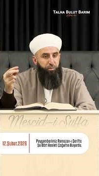 Peygamberimiz ﷺ, Ramazan-ı Şerif’te Dört Hasleti Çoğaltın, Buyurdu. | Talha Bulut Barım