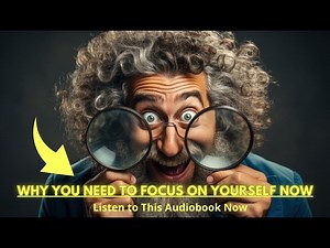 Why You Need to Focus on Yourself Now