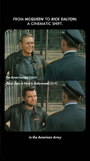 From McQueen to Rick Dalton: A Cinematic Shift.|🎬: The Great Escape X Once Upon a Time in Hollywood|