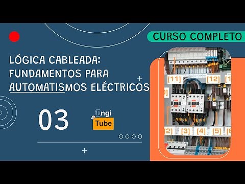 🛑 Lógica cableada: Fundamentos para automatismos eléctricos