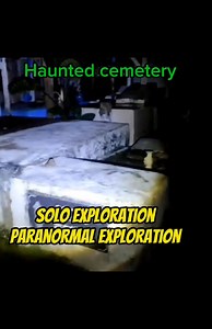 Solo exploration haunted cemetery #burnedfactory #GhostAdventures #accident #hauntedmansion #videograms #horror #creepy #scarymovie #cemetery #scarystory @top fans | Ghost Hunting Explorer