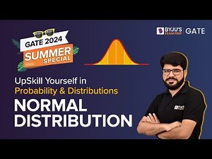 Normal Distribution | Probability and Distributions | GATE Engineering Mathematics | BYJU'S GATE