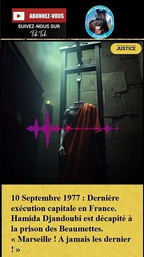10 Septembre 1977 : Dernière exécution capitale en France à Marseille. « A jamais les dernier ! »