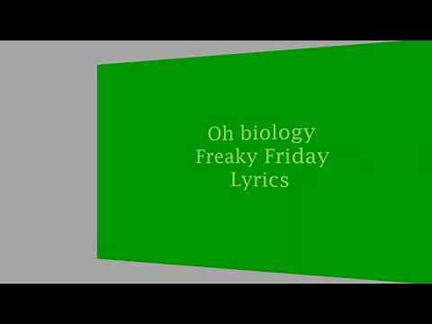 Oh Biology Freaky Friday ll Lyrics