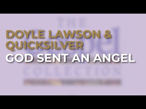 Doyle Lawson & Quicksilver - God Sent An Angel (Official Audio)