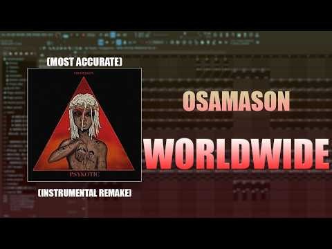 [99% Accurate] How "Worldwide" by Osamason was made