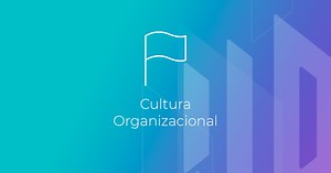 Cultura Organizacional: o que é, importância, tipos, exemplos e mais