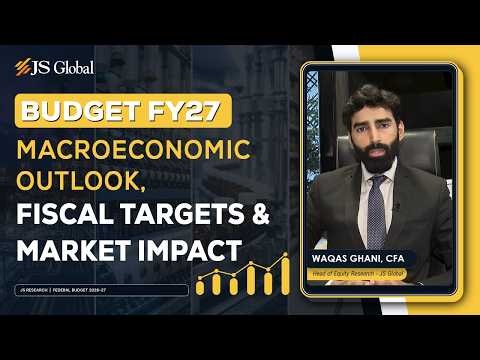 Budget FY27: Macroeconomic Outlook, Fiscal Targets & Market Impact | JS Research