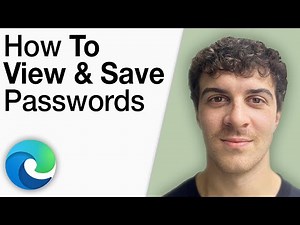 How To View and Save Passwords in Microsoft Edge [2025 Full Guide]