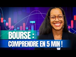 Comment Comprendre la Bourse en 5 Minutes ?