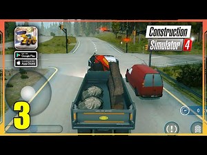 Construction Simulator 4 Gameplay Walkthrough Part 3 (Android, iOS)