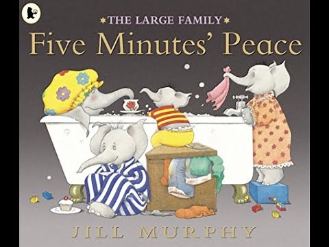Five Minutes Peace By Jill Murphy.