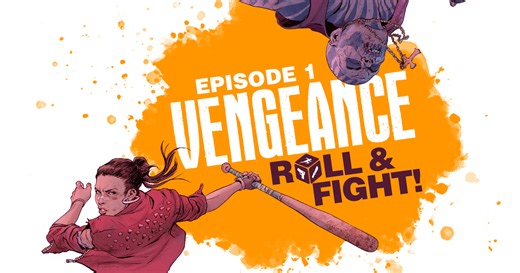 Vengeance: Roll & Fight – Episode 1