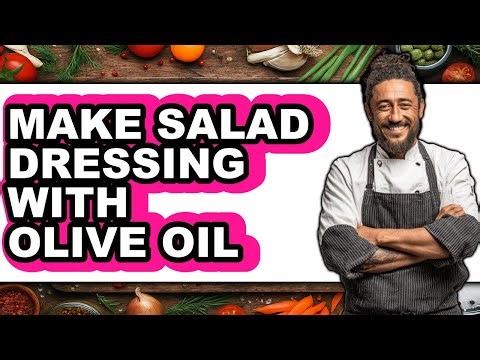 How To Make Salad Dressing With Olive Oil (UPDATED)