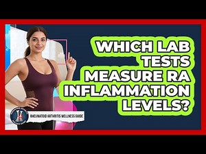 Which Lab Tests Measure RA Inflammation Levels?