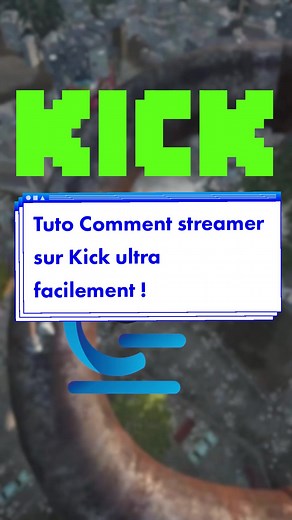 Tuto Comment streamer sur Kick ultra facilement !