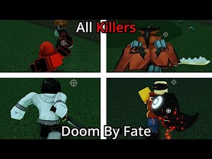 Doom By Fate - All Killers Gameplay | Roblox