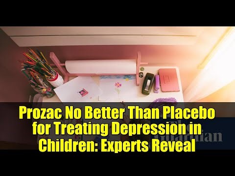 Prozac No Better Than Placebo for Treating Depression in Children: Experts Reveal