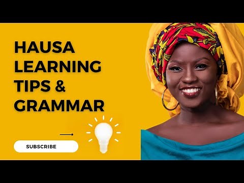 Learn How to Speak Hausa With New Vocabulary For Beginners. Hausa Learning Tips and Grammar