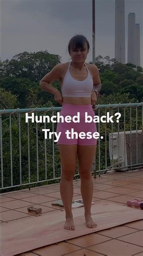Hunched back? Try these two exercises!