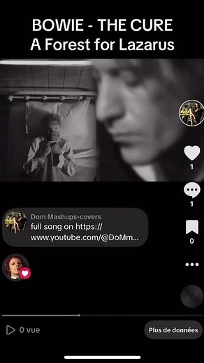 DAVID BOWIE - THE CURE A forest for Lazarus (mashup)