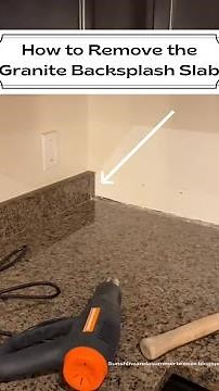 How to Remove Granite Backsplash Slab