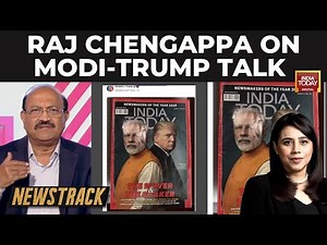 Modi-Trump Talks: Raj Chengappa On Donald Trump Tweeting India Today Cover Amid Trade Talks