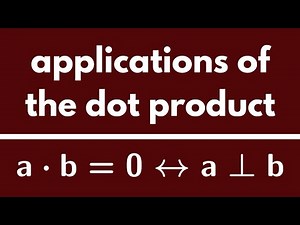 Multivariable Calculus | Some applications of the dot product.