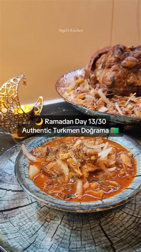 🌙 Ramadan Day 13/30 – Authentic Turkmen Doğrama 🇹🇲