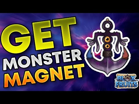 How To Get MONSTER MAGNET in Blox Fruits