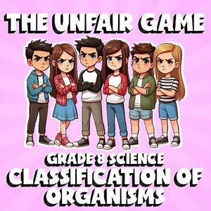 Classification of Organisms THE UNFAIR GAME - No Prep Grade 8 Science Review