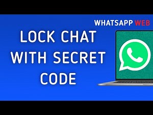 How to Lock Chat on WhatsApp Web With A Secret Code On PC (New Update)