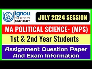 IGNOU MA Political Science (MPS): Assignment Question Paper & Exam July 2024 1st & 2nd Year Students
