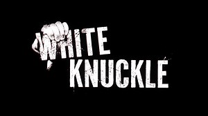 White Knuckle Official Trailer