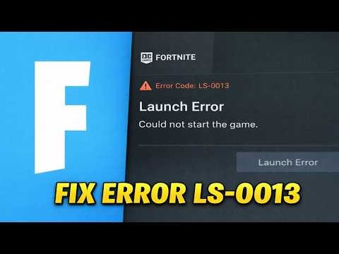 How to Fix Fortnite Error LS-0013