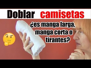 Cómo DOBLAR CAMISETAS 👕 de MANGA LARGA, CORTA y TIRANTES para diferenciarlas sin tener que desdoblar